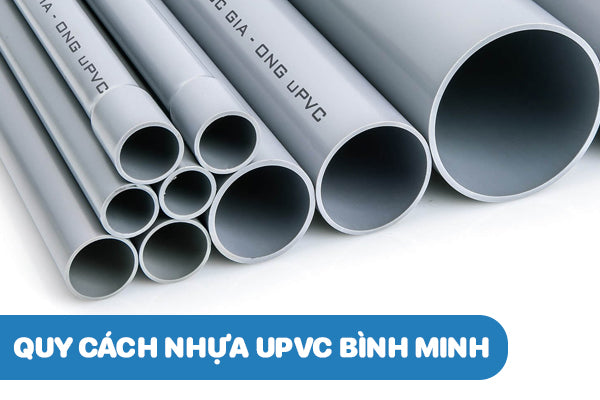 Ống nhựa Bình Minh PVC-U
Quy cách 1 cây/ 4 mét