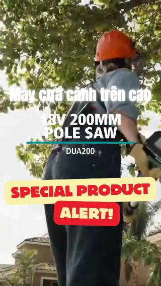 Tỉa cành, dọn dẹp cây xanh trên cao an toàn và dễ dàng hơn bao giờ hết với Máy Cưa Cành Trên Cao Dùng Pin 18V Makita DUA200! 🌳✂️