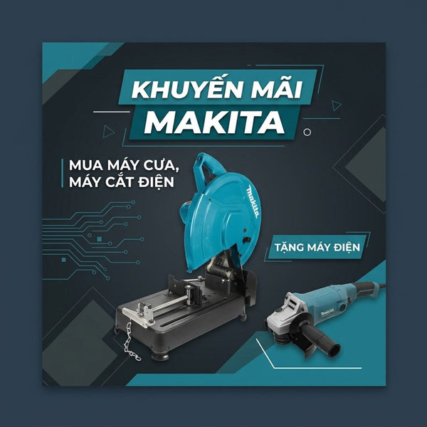 Khuyến mãi Makita | Nhóm máy cưa, máy cắt điện AC tặng máy điện