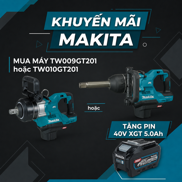 Khuyến mãi Makita | Mua 1 máy siết bu lông 40V bất kỳ tặng pin XGT 5.0Ah