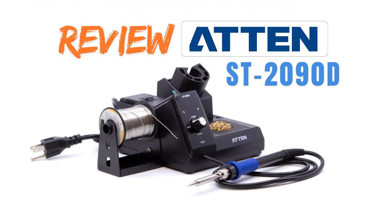 [EP11] Review Trạm Hàn "Quốc Dân" Atten ST-2090D (80W): Nhỏ Gọn, Gia Nhiệt Siêu Tốc & Ổn Định Nhiệt