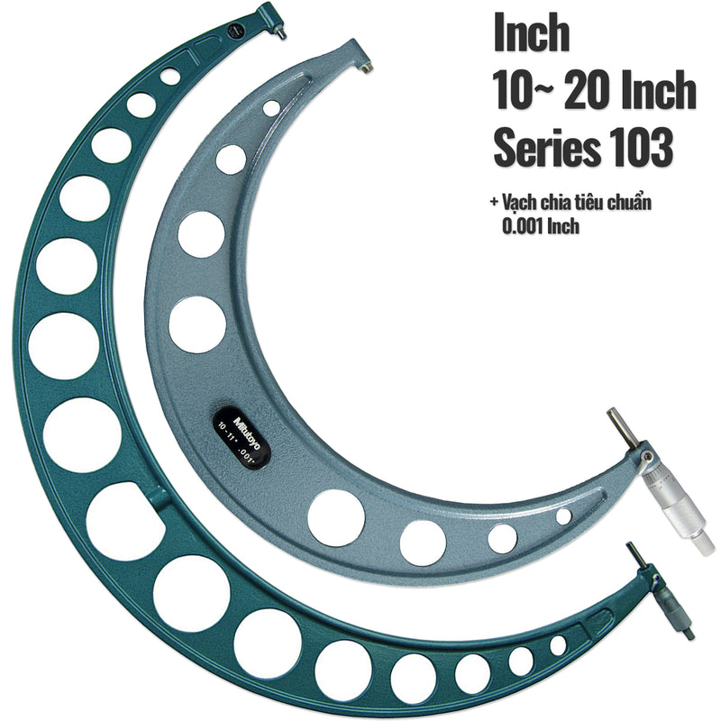 Panme đo ngoài Mitutoyo Series 103 hệ Inch, Nhóm dãy đo từ 10 - 20 Inch